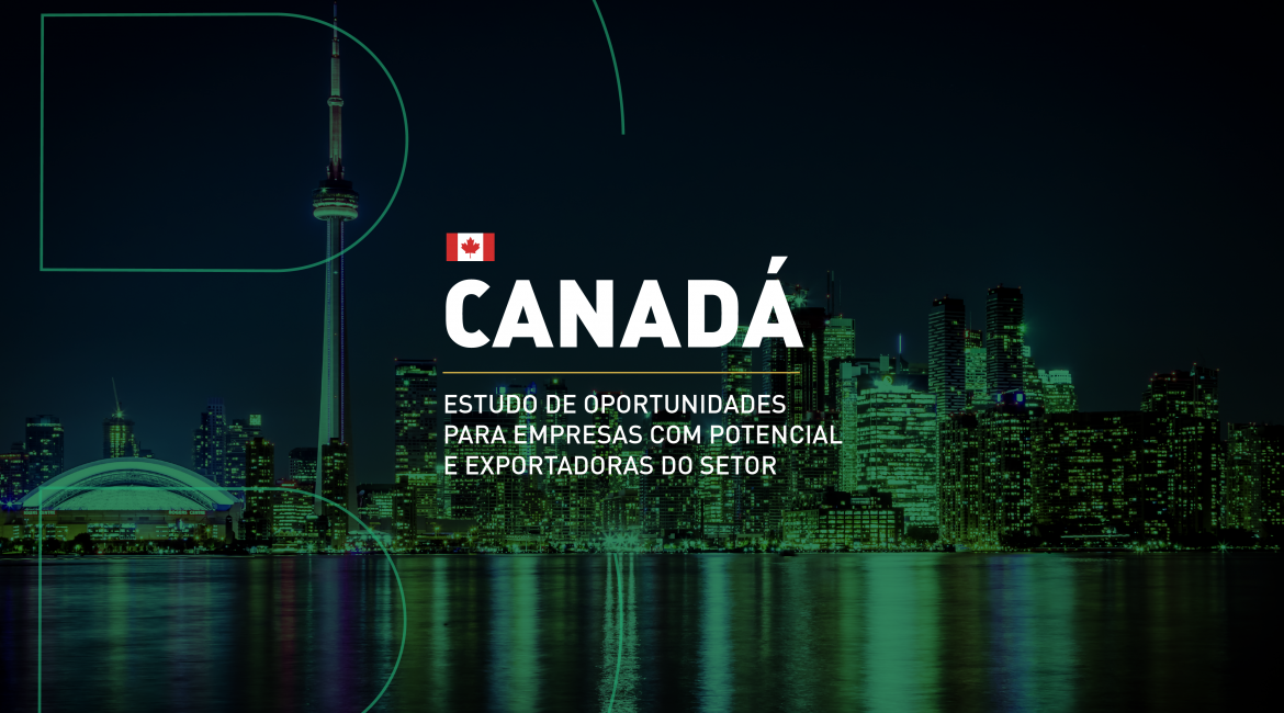 CANADÁ: Estudo de Oportunidades para Empresas Brasileiras de Móveis com Potencial e Exportadoras