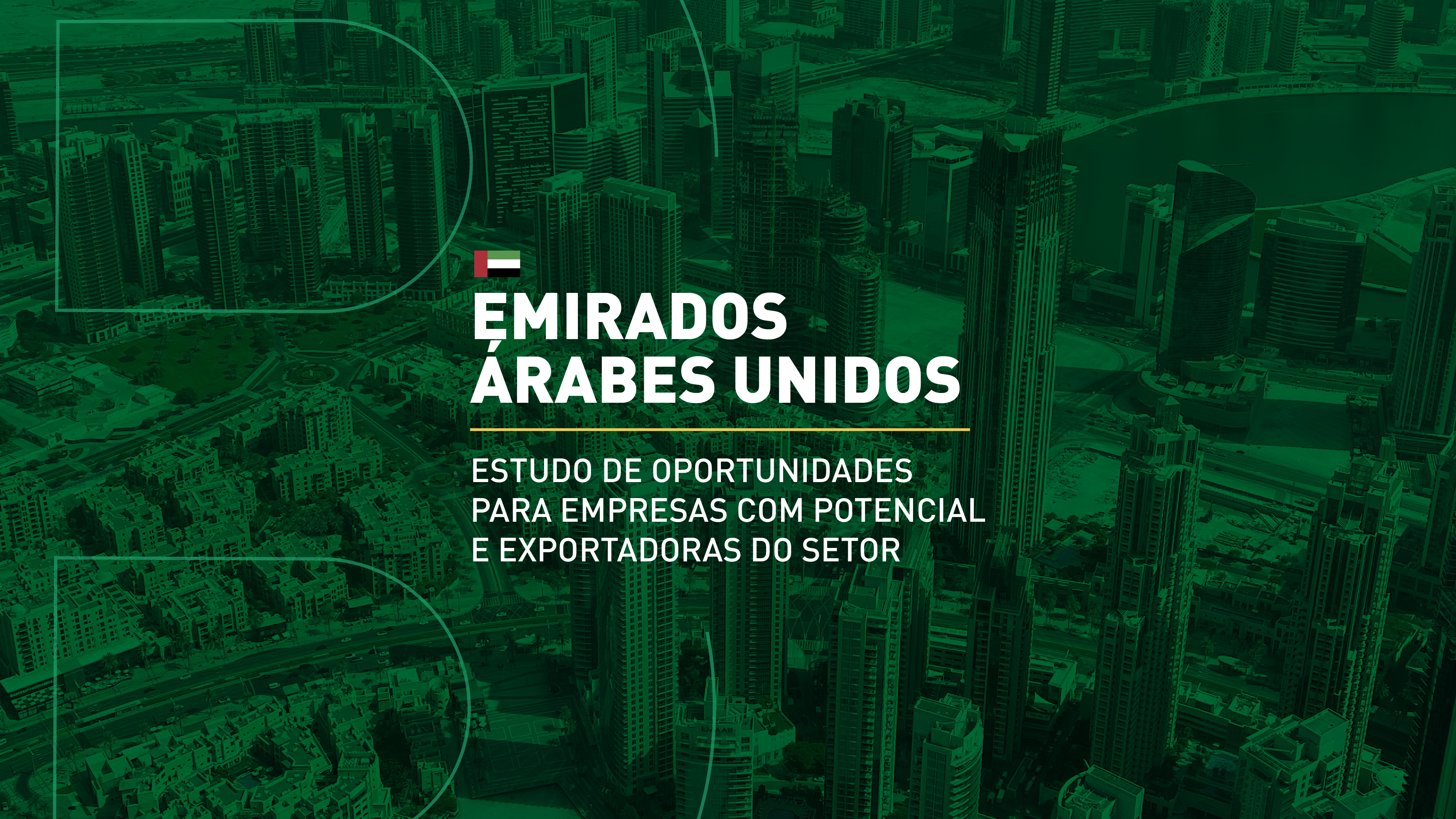 Emirados Árabes Unidos: Estudo de Oportunidades para Empresas Brasileiras de Móveis com Potencial e Exportadoras
