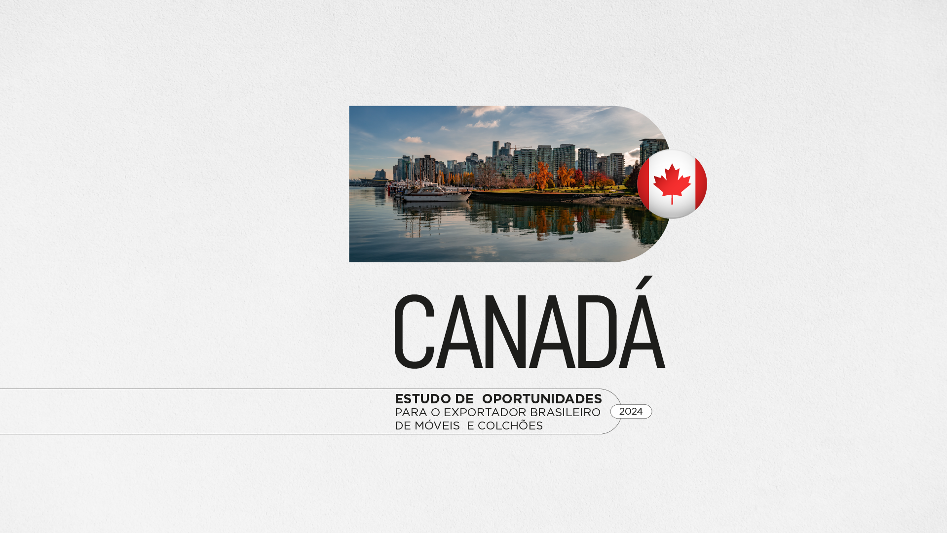 Indústria de móveis tem no Canadá um mercado estratégico para diversificação na América do Norte