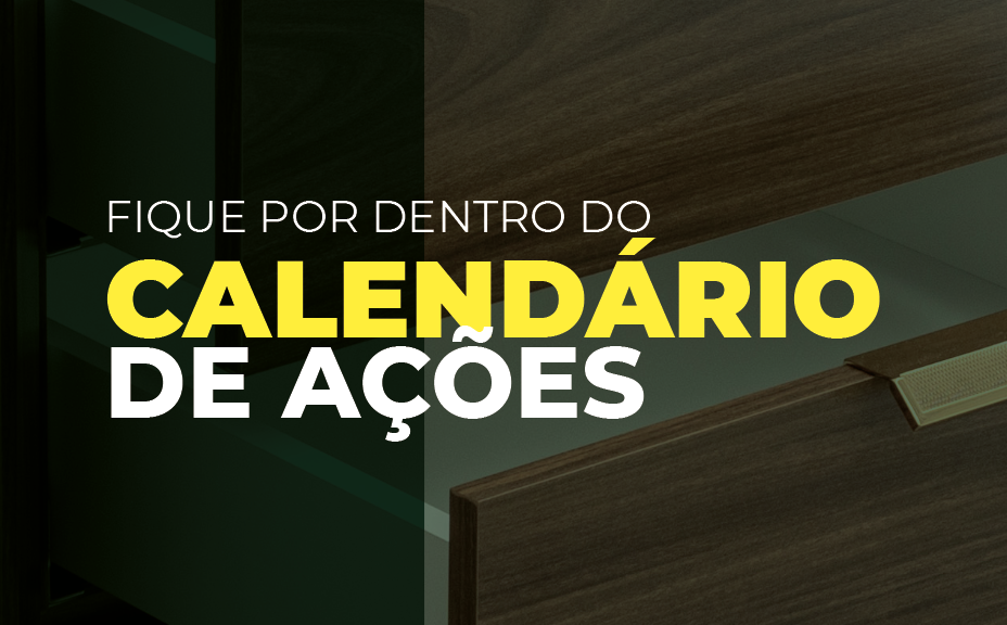 Fique por dentro do Calendário de Ações do Projeto Brazilian Furniture