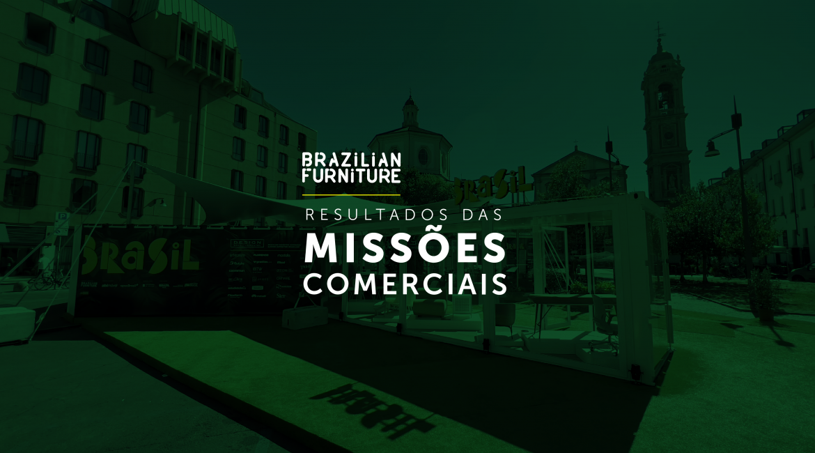 Missões Comerciais do Brazilian Furniture alcançaram resultados expressivos nos últimos dois anos