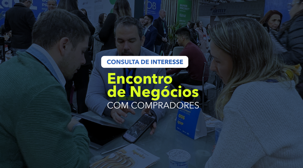 MPEs moveleiras: inscreva-se agora no Encontro de Negócios do PDCIMOb no Congresso Nacional Moveleiro 2024