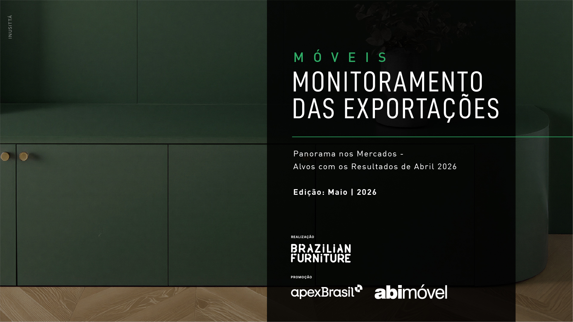 Exclusividade Brazilian Furniture: ‘Monitoramento das Exportações’ traz indicadores do comércio exterior na cadeia moveleira em abril de 2026