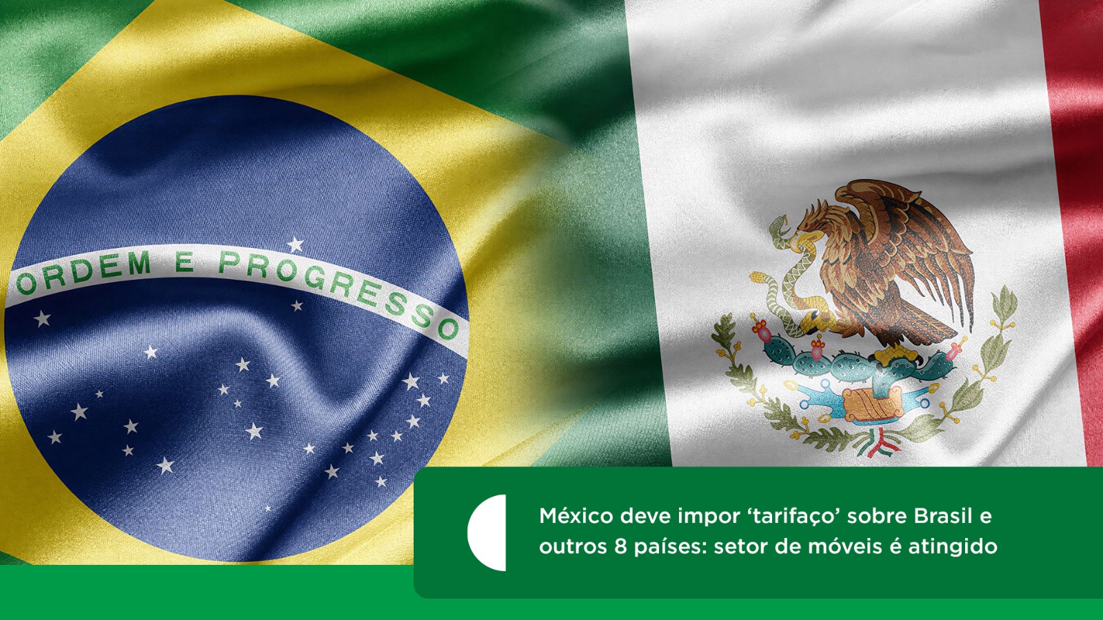 México deve impor ‘tarifaço’ sobre Brasil e outros 8 países: setor de móveis é atingido